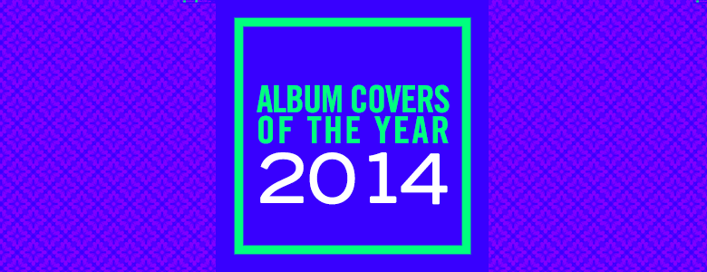 Album Covers of the Year 2014