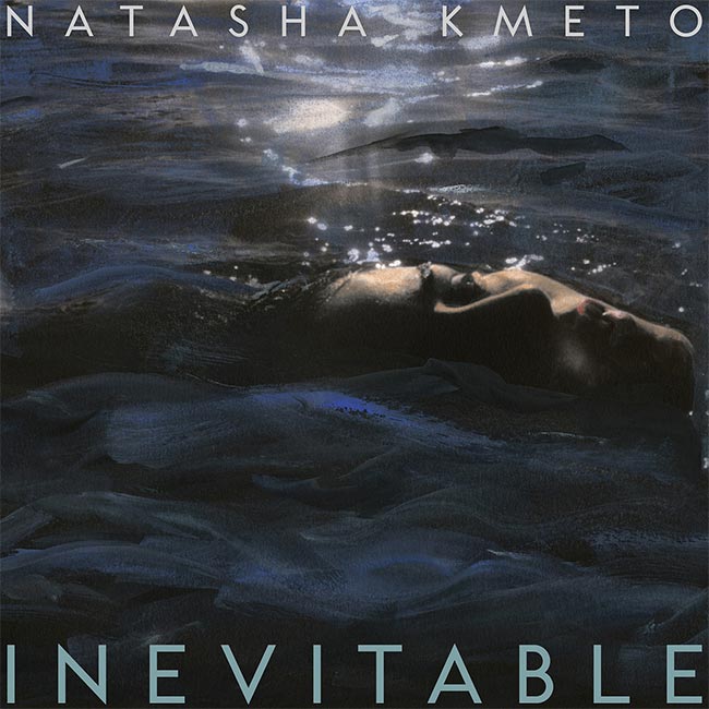 Natasha Kmeto - Inevitable Album Review